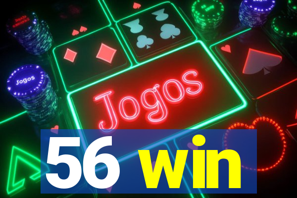 56 win